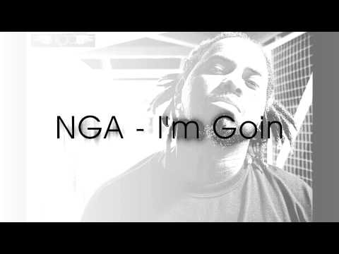 NGA - I'm Goin feat Caminhante + [DOWNLOAD LINK]