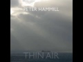 Peter Hammill (NEW SONG!) The Mercy (THIN AIR 2009)