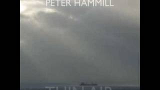 Peter Hammill (NEW SONG!) The Mercy (THIN AIR 2009)