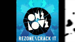 Rezone - Crack It