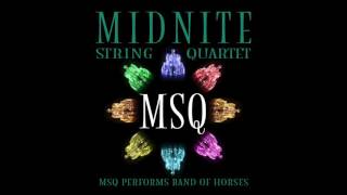 The Funeral - MSQ Performs Band of Horses by Midnite String Quartet