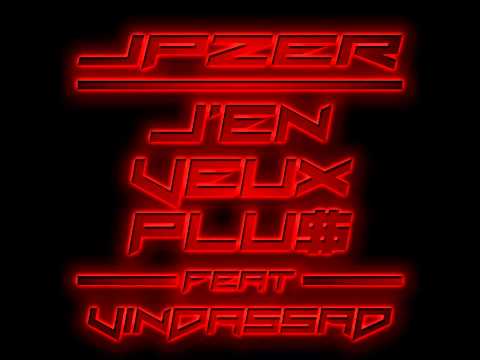JPzer feat. Vindassad - J'en veux plu$