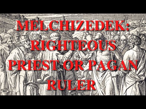 Who Was The Real Melchizedek?