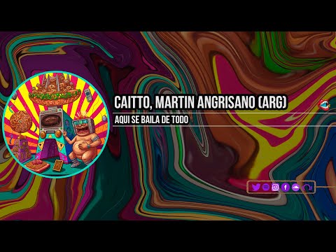 Caitto, Martin Angrisano (ARG) - Aqui se Baila de Todo (Original Mix)
