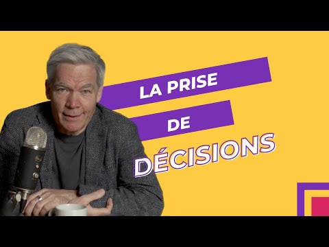 Comment prendre une bonne décision ?