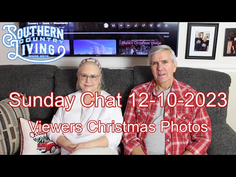 Sunday Chat 12-10-2023  Viewers Christmas Photos