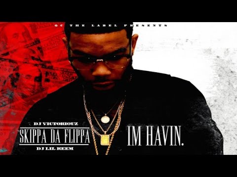 Skippa Da Flippa - Real Street Ni**a ft. Lil Durk (I'm Havin)