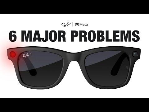 MY MAIN PROBLEMS with the Ray-Ban Meta Smart Glasses