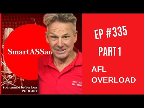 EP 335 - Part 1 - AFL Overload