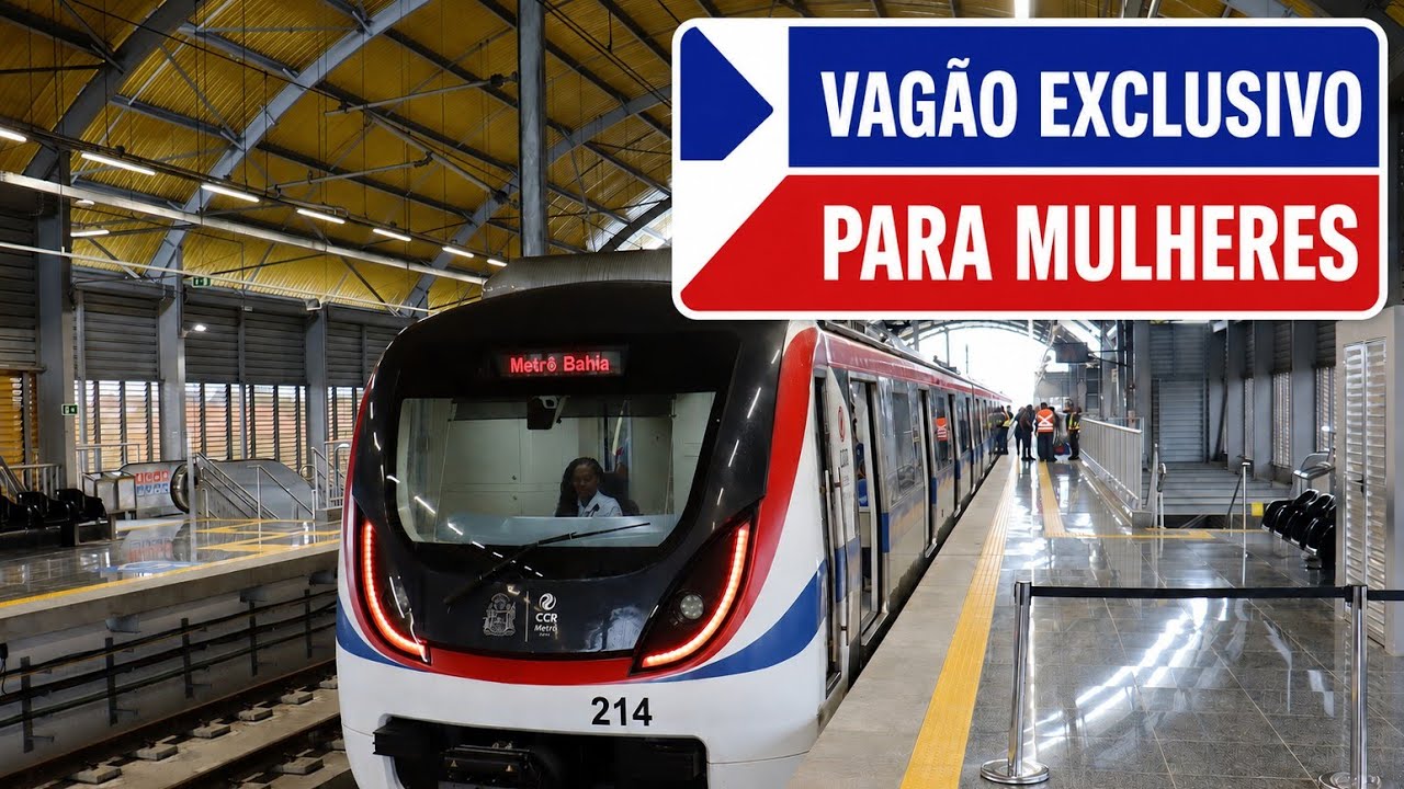 METRÔ BAHIA AGORA TERÁ VAGÃO SÓ PARA MULHERES
