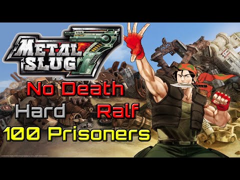 Metal Slug 7 Ralf, No Death, Hard, 100 prisoners (Sin Morir, Dificil, 100 prisioneros)