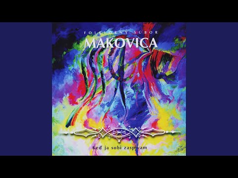 Keď ja sobi zaspivam / Dal mi juhas syra / Ej, divčata poďme do karičky