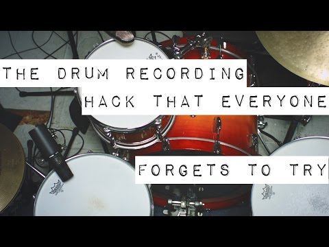 The Drum Recording Hack that Everyone Forgets to Try