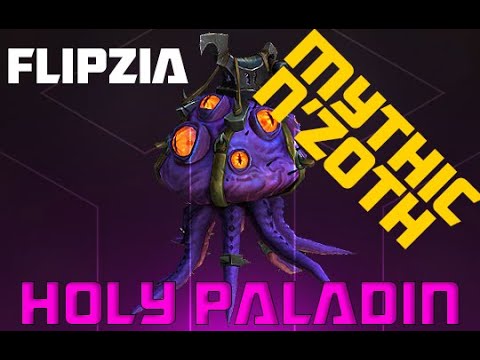 Mythic N'zoth - Flipzia - Holy Paladin PoV - No Big Deal - Area 52