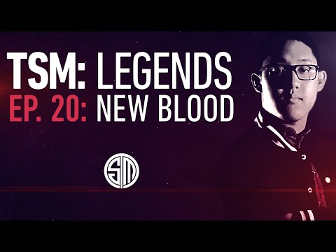 TSM: LEGENDS - Episode 20 - New Blood