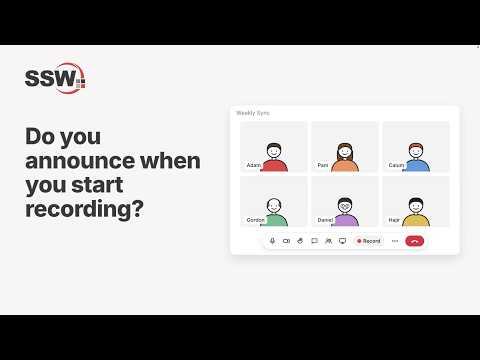 Meeting Recordings: How to Get Consent Right | Matt Wicks | SSW Rules