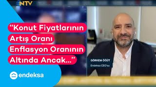 Konut Fiyatlarındaki Değişimler ve Piyasa Analizleri - NTV