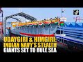 India Navy Set To Commission Frontline Stealth Frigates Udaygiri Himgiri From Vishakhapatnam Port