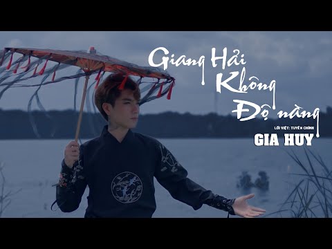 GIANG HẢI KHÔNG ĐỘ NÀNG | GIA HUY x DINH LONG | Hot tiktok 2022 | Phật từng nghe qua bài ca dao...