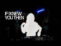 SAiiLOR - IF I KNEW YOU THEN