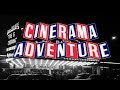 Cinerama Adventure Trailer