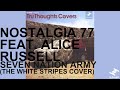 Nostalgia 77 Feat Alice Russell - Seven Nation Army ...