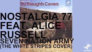 Nostalgia 77 Feat Alice Russell - Seven Nation Army (The White Stripes Cover)