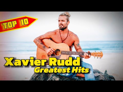 ✨Xavier Rudd Greatest Hits 🌊 Top 10 Playlist Best Songs Xavier Rudd [Remastered HD Full Album]