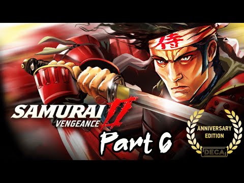 Samurai 2 Vengeance | part 6 | Gameplay | Full Walkthrough