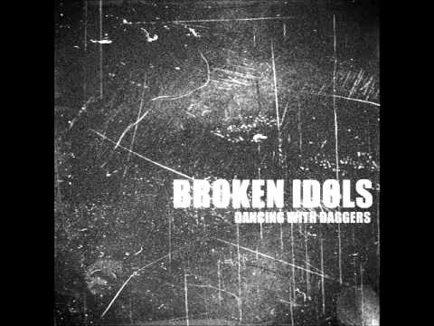 Broken Idols-Dancing With Daggers