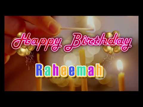 Special Happy Birthday Song for Raheemah