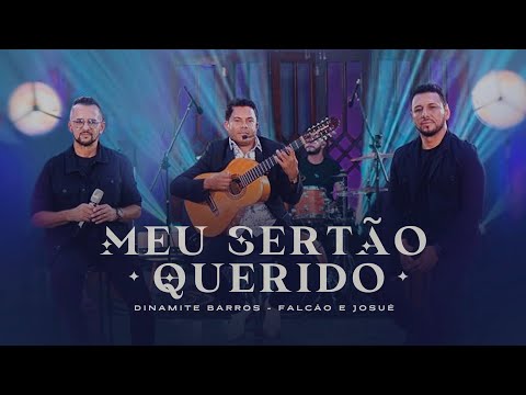 Dinamite Barros Feat. Falcão e Josué - Meu Sertão Querido (Clipe Oficial)