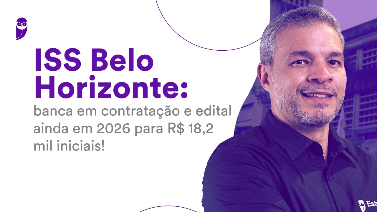 ISS Belo Horizonte: banca em contratação e edital ainda em 2026 para R$ 18,2 mil iniciais!