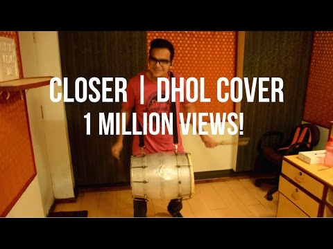 Download Dhol Cover  The Chainsmokers - Closer in Full HD 