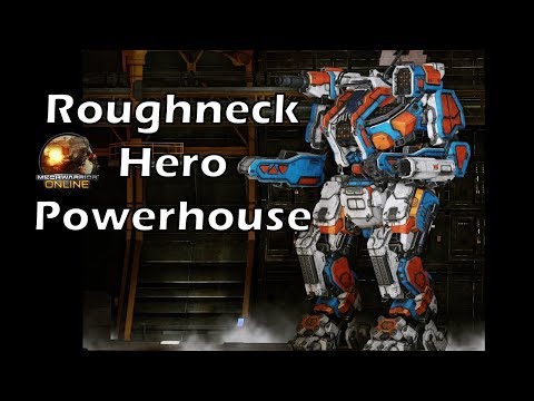 Mechwarrior Online: Roughneck Powerhouse #MWO