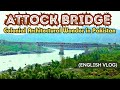 Attock Bridge English Vlog Pakistan S Historical Wonder