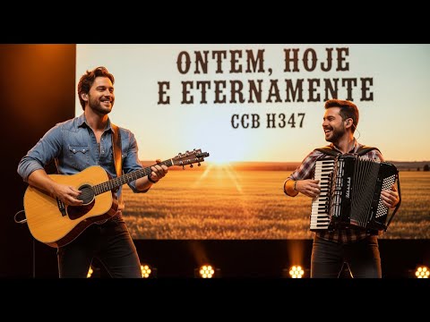 CCB SERTANEJO - ONTEM, HOJE E ETERNAMENTE - HINO 347