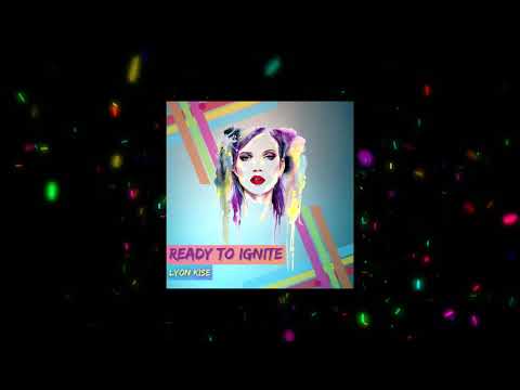 Lyon Kise - Ready To Ignite