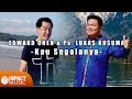 Edward Chen - Kau Segalanya (Feat. Ps. Lukas Kusuma)