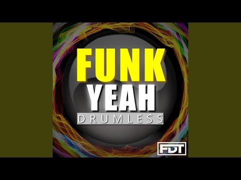 Funk Yeah (Drumless)