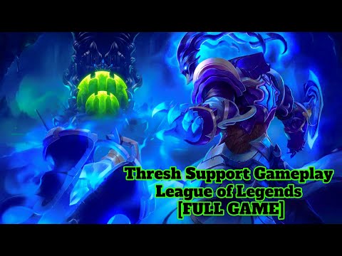 Remove ADC when? - Thresh Support Gameplay - League of Legends [FULL GAME]