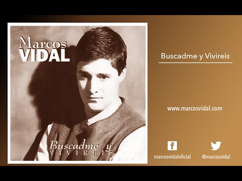 Marcos Vidal - Disco Completo - Buscadme y Viviréis - Música Cristiana