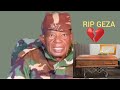RIP BLESSED GEZA The Cause Of Death His Last Words