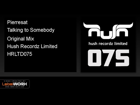Pierresat - Talking to Somebody (Original Mix)