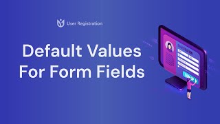 How to Set Default Values for Form Fields? (WordPress)