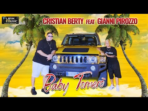 Cristian Berty FT Gianni Pirozzo - Baby tornero' ( Official Music Video 2023 )