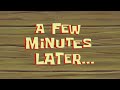 A Few Minutes Later SPONGEBOB No Copyright