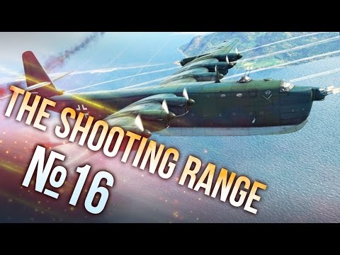War Thunder: The Shooting Range | Episode 16