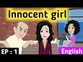 Innocent girl part 1 | English story  | English conversation | Animated stories | Sunshine English