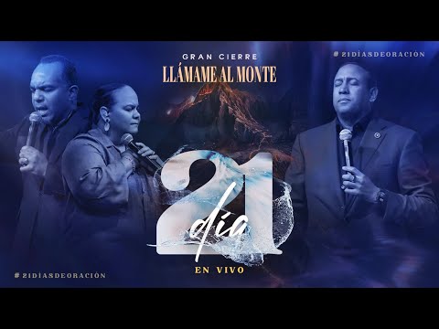 Gran Cierre Día 21 “Llámame al Monte” #21DíasdeOración2026 | Pastores Israel y Virginia Medina Brito